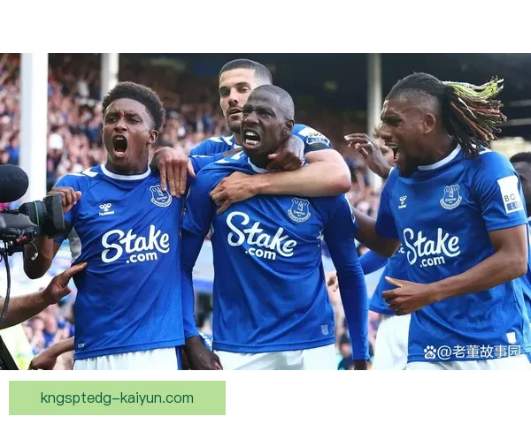 英超埃弗顿状态回暖，近期表现值得关注